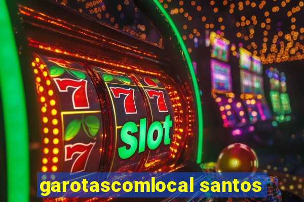 garotascomlocal santos